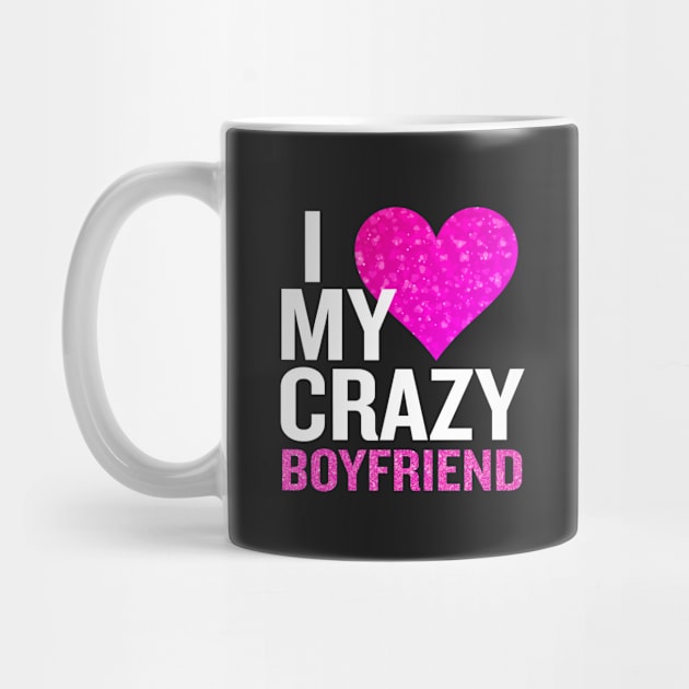I Love My Crazy Boyfriend Funny Blue Valentine Gift by interDesign